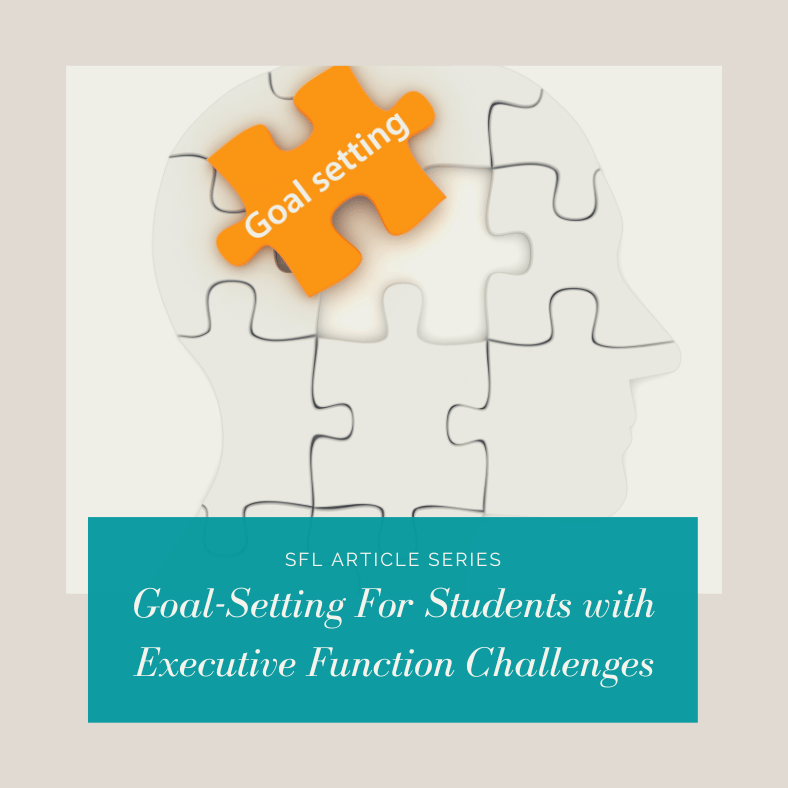 Goal-Setting For Students with Executive Function Challenges