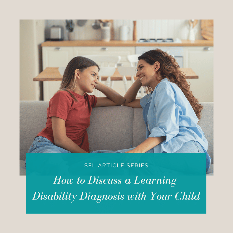 How to Discuss a Learning Disability Diagnosis with Your Child
