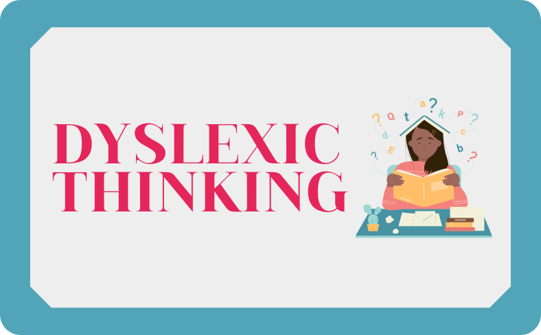 Dyslexic Thinking